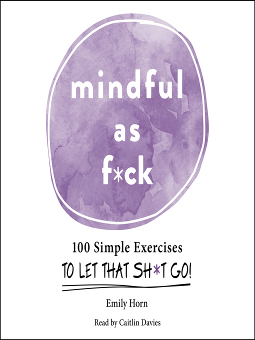 Title details for Mindful As F*ck by Emily Horn - Wait list